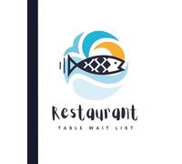 Restaurant Wait List Book: Hostess Reservation Seating Log Book | Detailed Blank Organizer Notebook to Track Guest Appointments, Table Reservations, & ... Bars, Fish Houses, and Coastal Seafood Grills