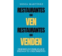 Restaurantes que ven, restaurantes que venden: Errores invisibles que frenan tu crecimiento