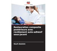 Restauration composite postérieure avec revêtement auto-adhésif sous-jacent