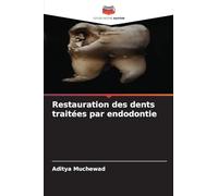 Restauration des dents traitées par endodontie