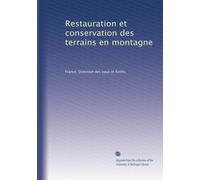 Restauration et conservation des terrains en montagne: Volume 2