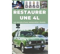 Restaurer une 4L: Ce guide révèle les secrets d'une restauration réussie.
