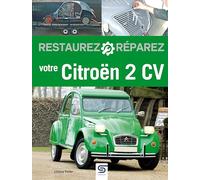 Restaurez et réparez votre 2 CV