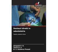 Restauri diretti in odontoiatria: Passato, presente e futuro