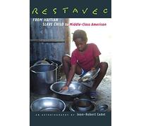 Restavec: From Haitian Slave Child to Middle-Class American