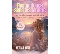 Rester douce sans disparaitre: Habiter le monde sans se fermer (AU FIL DE SOI)