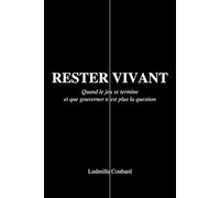 RESTER VIVANT: Quand le jeu se termine et que gouverner n’est plus la question (Trilogie HORS CADRE)