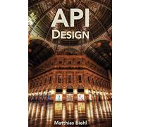 RESTful API Design: 3 (API-University Series)