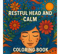 Restful Head and Calm Coloring Book: Happy Head, Happy Hues