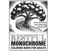 Restful Monochrome Coloring Book for Adults: A Peaceful Coloring Experience for Deep Relaxation
