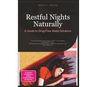 Restful Nights Naturally: A Guide to Drug-Free Sleep Solutions
