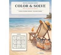 Restful Radiance Color & Solve Relaxing Moments Edition: Sudoku Puzzle and Coloring Book