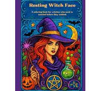 Resting Witch Face: A coloring book for witches who need to unwind before they unbind