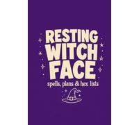 Resting Witch Face: Funny Halloween Notebook - Spells, Plans & Hex Lists | Spooky Gag Gift for Women, Witchy Friends & Coworkers
