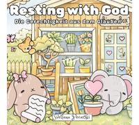 Resting with God: Die Gerechtigkeit aus dem Glauben