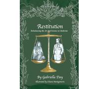 Restitution: Rebalancing the Art and Science in Medicine