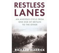 Restless Lanes: an anxious cycle from Land’s End to John o’ Groats: 1 (The Anxious Adventurer)