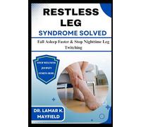 RESTLESS LEG SYNDROME SOLVED: Fall Asleep Faster & Stop Nighttime Leg Twitching