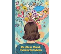 Restless Mind. Powerful Ideas | ADHD Journal for Women | Workbook for Adults: Mindful Drawing, Journaling, and Self-Discovery: Creative Prompts to ... Calm, and Mental Energy - Doodles Edition