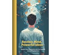 Restless Mind. Powerful Ideas | Daily Guided Journal for Men with 119 Creative Prompts: Explore Your ADHD Mind with Fun Drawing and Writing Exercises - Colourful Edition