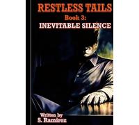 Restless Tails: Book 3: Inevitable Silence