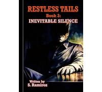 Restless Tails: Book 3: Inevitable Silence