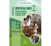Resto al sud 2.0. Guida completa al nuovo bando Invitalia (Master del fare)