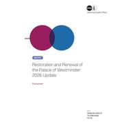 Restoration and Renewal of the Palace of Westminster: 2026 Update