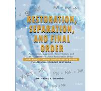 RESTORATION, SEPARATION, AND FINAL ORDER: Restoration, Judgment, Resurrection, and the Completion of the Restoration Order (Master of Biblical ... (MBRS): The Official Student Textbook Series)