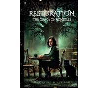 Restoration (The Grace Chronicles, Book 4): A Coming of Age Dark Fantasy