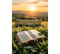 Restore: 30 Days of Healing, Hope and Wholeness in Christ