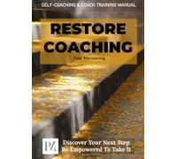 Restore Coaching: Discover Your Next Step. Be Empowered To Take It