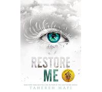 Restore Me: 4 (Shatter Me: Series One, 4)