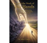 Restore the Work of Thy Hands