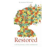 Restored: A 30-Day Journey to Peace and Renewal