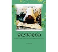 Restored: A GUIDE TO HOW I HEALED MY SON FROM AUTISM, NATURALLY