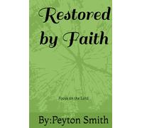 Restored by Faith: Focus on the Lord