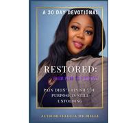 RESTORED: From Pain to Purpose