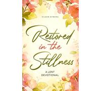 Restored in the Stillness: A Lent Devotional (Lent 2026)