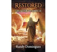 Restored: Life After the Miracle