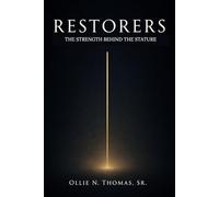 “Restorers”: The Strength Behind the Stature (“Transformed”)