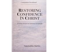 Restoring Confidence in Christ Companion Devotional: 30-Day Guide to Breaking Mental and Spiritual Strongholds