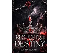 Restoring Destiny (Shards of Radiance Book 1)