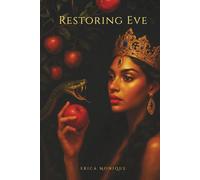 Restoring Eve: The Unadulterated Soul of a Woman