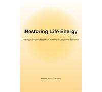 Restoring Life Energy: Nervous System Reset for Vitality & Emotional Renewal