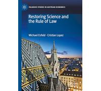 Restoring Science and the Rule of Law (Palgrave Studies in Austrian Economics)