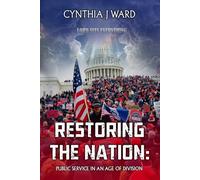 Restoring The Nation: Public Service In An Age Of Division