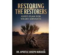 Restoring the Restorers: God’s Plan for Weary Servants