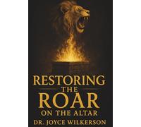 RESTORING THE ROAR ON THE ALTAR