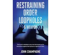 Restraining Order Loopholes, A Weapon